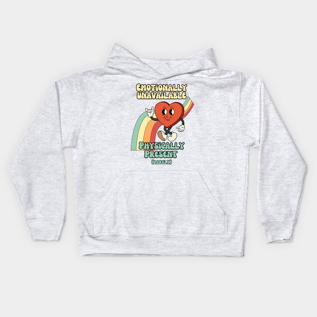 Emotionally unavailable, physically present - Retro Heart Humor Kids Hoodie by Stumbling Designs